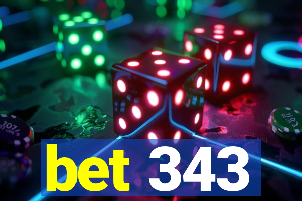 bet 343